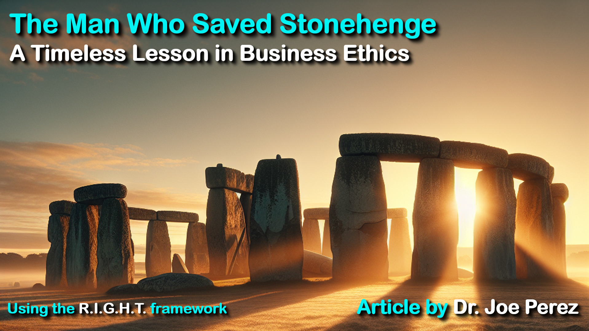 Stonehenge & Business Ethics: Public Good Over Private Gain